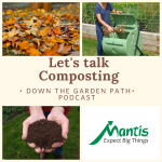 Composting and Composter's with Mantis