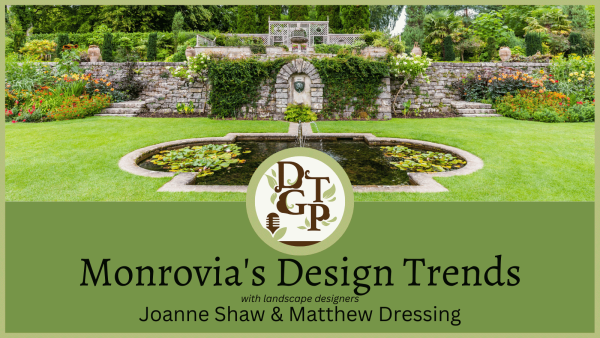 Monrovia's Design Trends